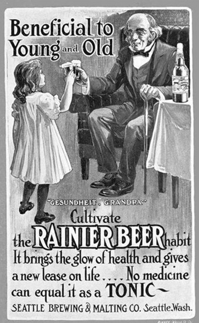 “Μπύρα Rainier, ωφέλιμη για την υγεία μικρών και μεγάλων - Ως τονωτικό, καλύτερη και από τα ιατρικά σκευάσματα”. Νόμιμη διαφήμιση, στο Σιάτλ των ΗΠΑ του 1900.